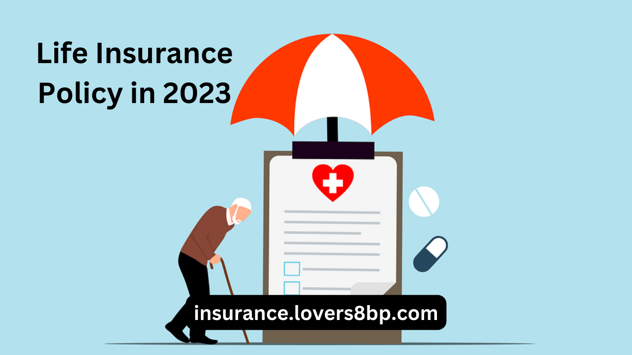 Life Insurance Policy in 2023